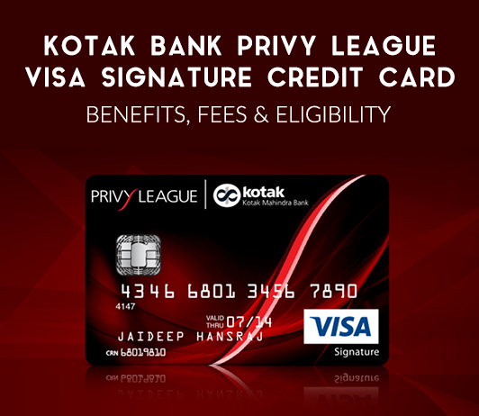 ^B29114829560906BB5108AD7830223A7F3AAB03538393A37B4^pimgpsh_fullsize_distr Kotak Bank Privy League Visa Signature Credit Card